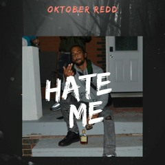 Okktober Redd - HATE ME .wav