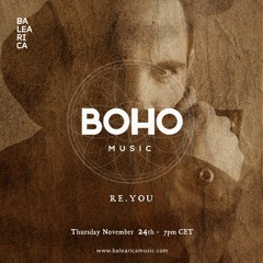 BOHO Music Show on Balearica Radio hosted by Camilo Franco invites RE.YOU - 24/11/22