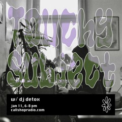 Touchy Subject w/ DJ Detox 11.01.24