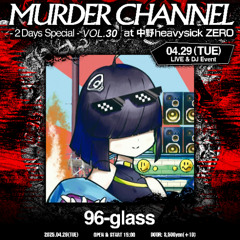MURDER CHANNEL VOL.30 Promo mix by 96-glass