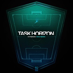 Task Horizon - Hyperion (Rido Remix)