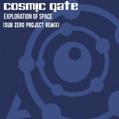 Cosmic Gate - Exploration Of Space (Sub Zero Project Remix)