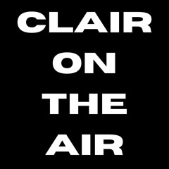 CLAiR on the Air | EP 1 : Answering The Call