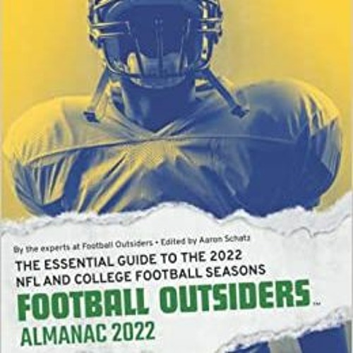 Stream [PDF] ?? eBooks Football Outsiders Almanac 2022 The Essential