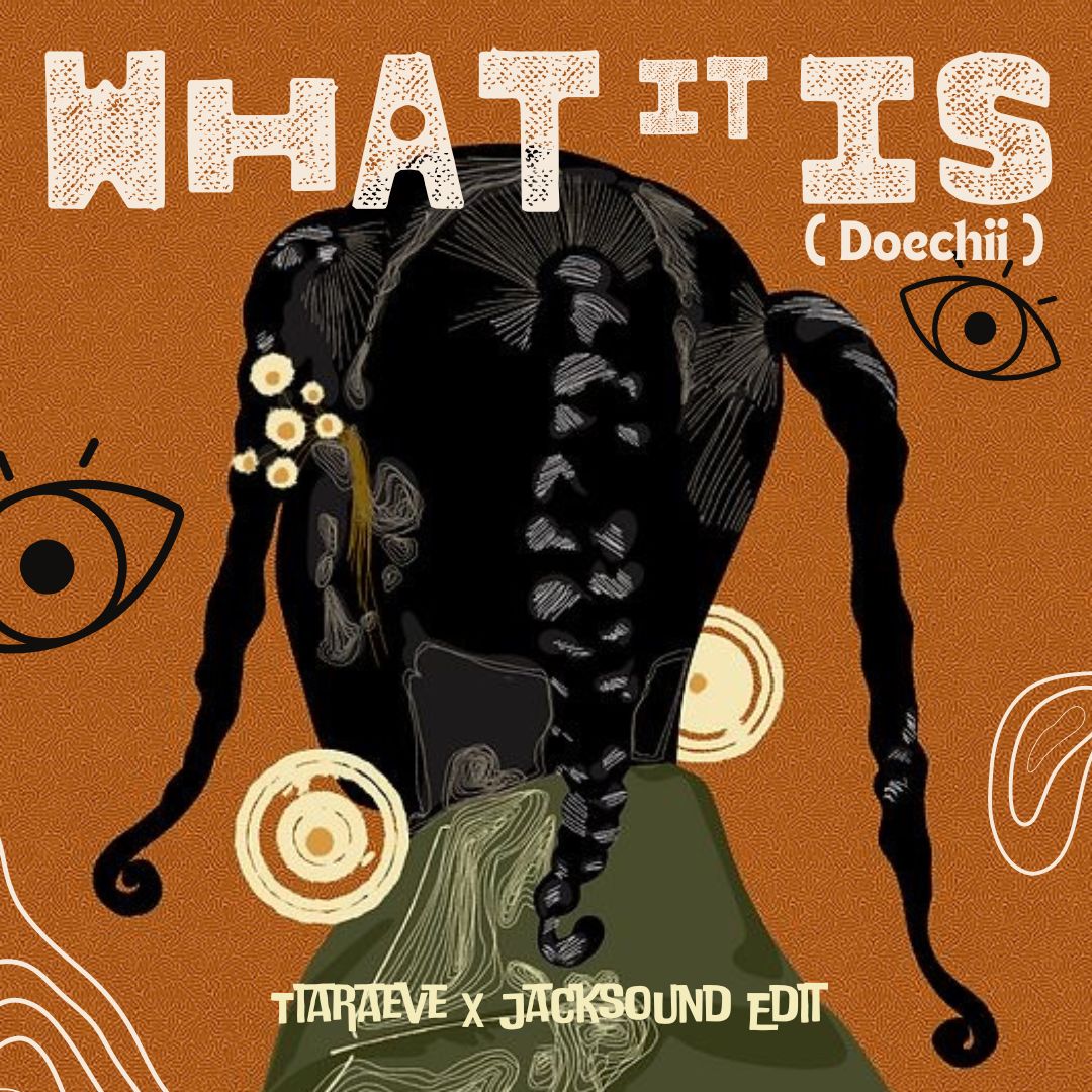 Doechii – What It Is (Tiara Eve X Jacksound Edit)