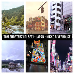 Tom Shorterz  - DJ SET - Japan 2025 - Nikko Riverhouse (日光リバーハウス)