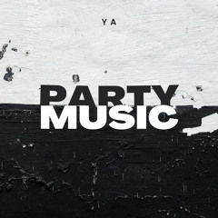 YA - PARTY MUSIC