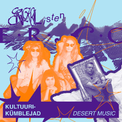 <<KULTUURIKÜMBLEJAD>> ERSO - Desert Music