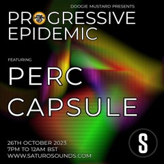 Perc Capsule - Progressive Epidemic Guest Mix - October 23