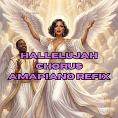 Hallelujah Chorus (Amapiano Refix) | Out on Dec 21st 2025