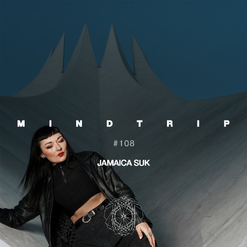 MindTrip Podcast 108 - Jamaica Suk