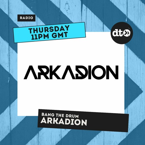 Bang The Drum Radio Show with Arkadion August 2021