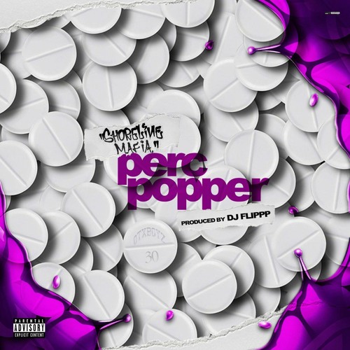 Shoreline Mafia - Perc Popper [MAFIA BIDNESS]