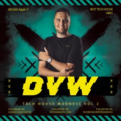DJ DVW - TECH HOUSE MADNESS VOL 2