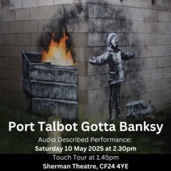Port Talbot Gotta Banksy Audio Introduction