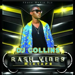 RASH VIBES_MIXED_BY_Dj Collins Owa XBM Djz.mp3