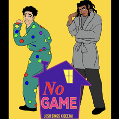 Josh Sings x DeeJai  - No Game