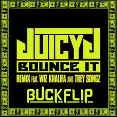 Juicy J - Bounce It [BuckFl!p]