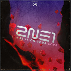 2NE1 (투애니원) - BLAME IT ON YOUR LOVE (2015 YG Trainee Sessions Demo) [Partial Instrumental Theorised Placement]