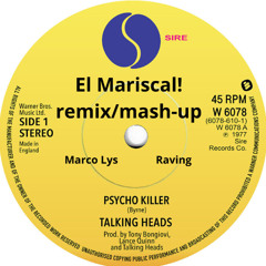 Psycho killer-Talking heads & Marco Lys (El Mariscal! mash-up remix)