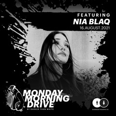 Nia BlaQ - Monday Morning Drive 16 - 08 - 2021