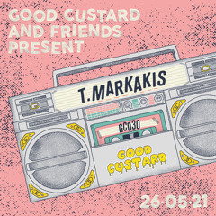 Good Custard Mixtape 030: T. Markakis