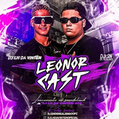 LEONORCAST 001 (( DJS 2N DE REALENGO & LH DA VINTÉM))