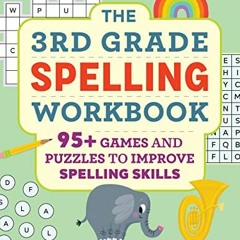 [Read] EPUB 📝 The 3rd Grade Spelling Workbook: 95+ Games and Puzzles to Improve Spel
