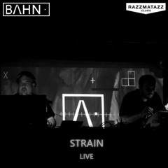 Strain [modular live] @ BAHN· (26072019 - The Loft | Razzmatazz)