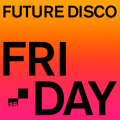 Future Disco Friday