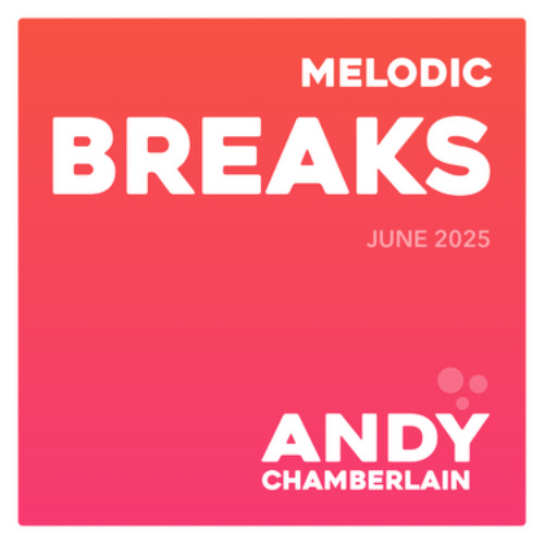 Melodic Breaks Mix - June 2025