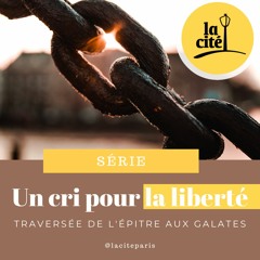 Un cri pour la liberté - Galates