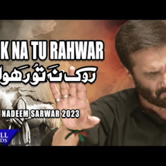 Rok Na Tu Rahwar | Nadeem Sarwar | 2023 |1445