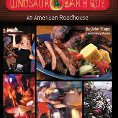 GET KINDLE 📚 Dinosaur Bar-B-Que: An American Roadhouse by  John Stage,Nancy Radke,Ja