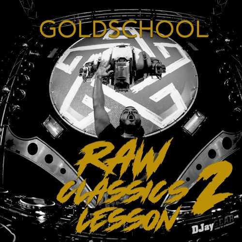 Stream Goldschool - RAW Classics Lesson #2 by Goldschool | Listen ...