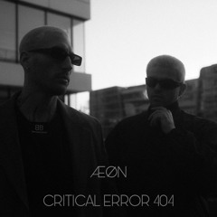 ÆØN b2b CRITICAL ERROR 404 - Sunday Groove