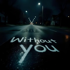 DYSMØRPH - WITHOUT YOU  (prod. by DYSMØRPH)