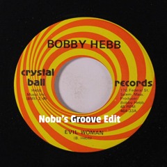 Evil Woman - Bobby Hebb(Nobu's Groove Edit)