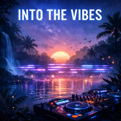 Into the Vibes