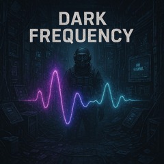 Dark Frequency