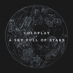 Coldplay - A Sky Full Of Stars (Pet Progress Remix) [Demo_v01]