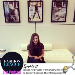 Episode 17: Jewelry Intern turned Jewelry Publicist, Jessica Kiraly