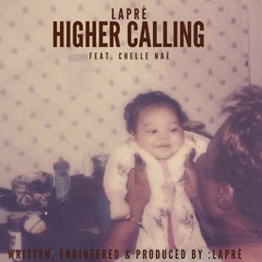 Higher Calling (Feat. Chelle Naè)