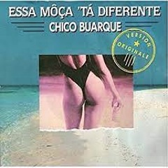 Chico Buarque - Essa Moça Tá Diferente Revisit- Jungle