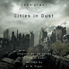 Cities in Dust