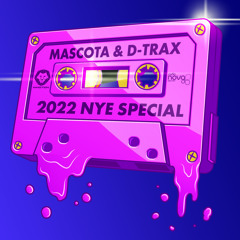 Mascota & D-Trax - NYE 2022 Mix On Radio Nova