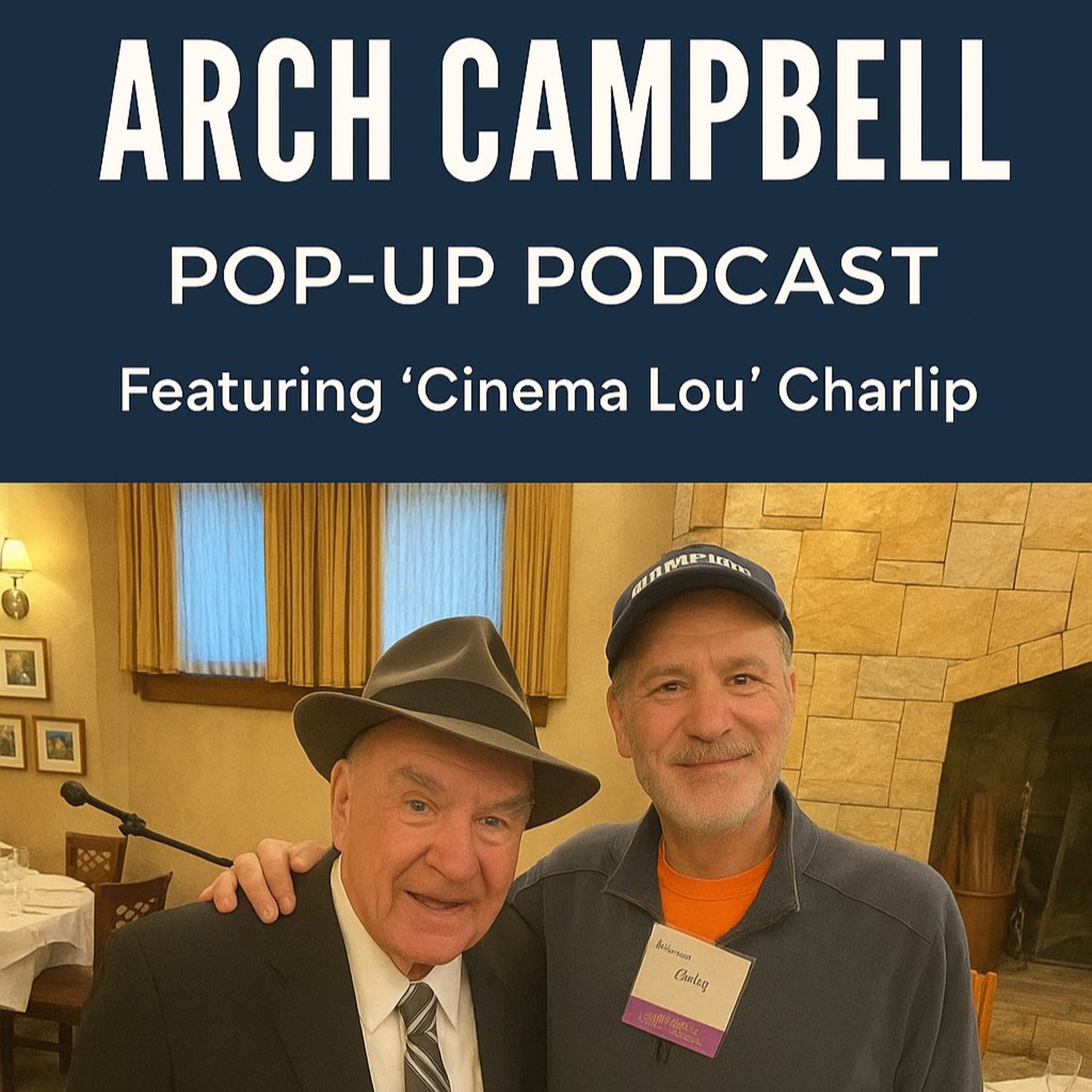 Arch Campbell POP-UP PODCAST - THE INVITE 7-17-26