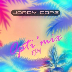Jordy Copz Opti'mix EDM #104