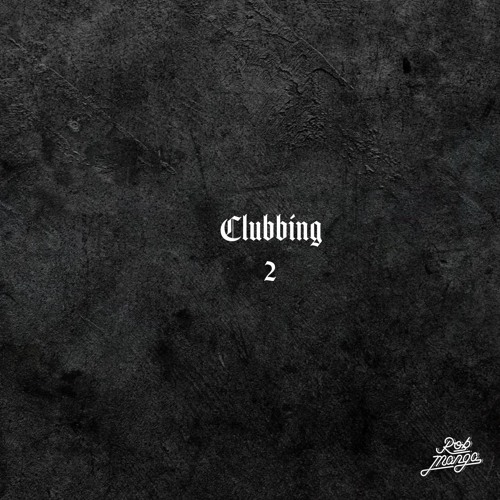 Clubbing 2