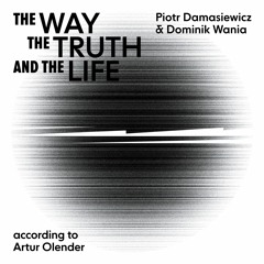 Damasiewicz & Wania - The Way, The Truth, And The Life - CD1 - 01 - En Arche